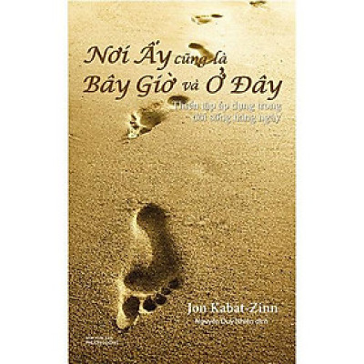 Nơi Ấy Cũng Là Bây Giờ Và Ở Đây