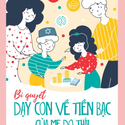 Bí quyết dạy con về tiền bạc của mẹ Do Thái