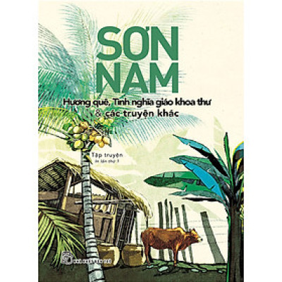 Hương Quê, Tình Nghĩa Giáo Khoa Thư & Các Truyện Khác