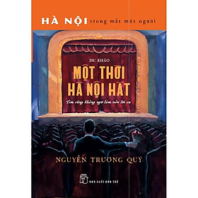 Một Thời Hà Nội Hát - Tim Cũng Không Ngờ Làm Nên Lời Ca - Bản Quyền