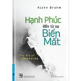 Sách Hạnh Phúc Đến Từ Sự Biến Mất - First News