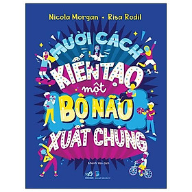 Mười Cách Kiến Tạo Một Bộ Não Xuất Chúng - Bản Quyền