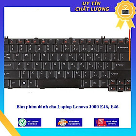 Bàn phím dùng cho Laptop Lenovo 3000 E46 E46  - Hàng Nhập Khẩu New Seal