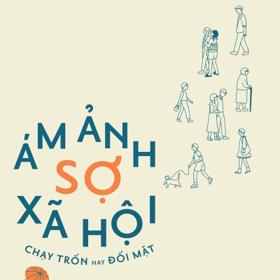 Ám Ảnh Sợ Xã Hội - Chạy Trốn Hay Đối Mặt