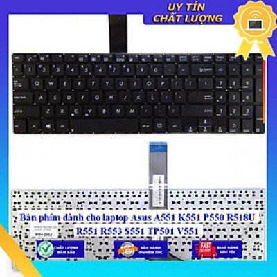 Bàn phím dùng cho laptop Asus A551 K551 P550 R518U R551 R553 S551 TP501 V551 - Hàng Nhập Khẩu New Seal
