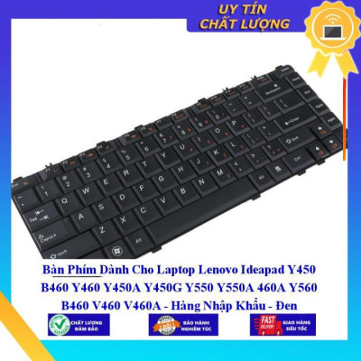 Bàn Phím dùng cho Laptop Lenovo Ideapad Y450 B460 Y460 Y450A Y450G Y550 Y550A 460A Y560 B460 V460 V460A - Hàng Nhập Khẩu New Seal