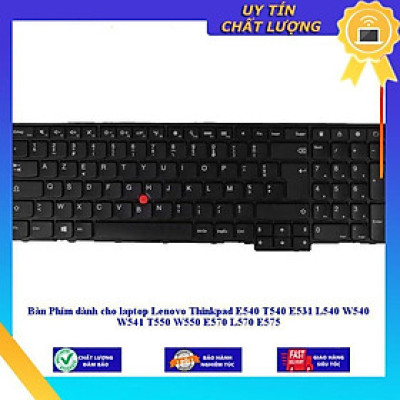 Bàn Phím dùng cho laptop Lenovo Thinkpad E540 T540 E531 L540 W540 W541 T550 W550 E570 L570 E575 - Hàng Nhập Khẩu New Seal- CÓ ĐÈN MIKEY2711