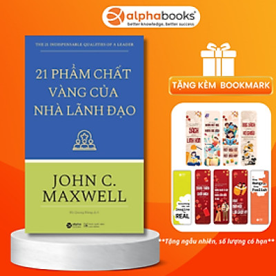Cuốn Sách Là Chìa Khóa Biến Bạn Từ Người Nắm Vững Nguyên Tắc Lãnh Đạo Thành Nhà Lãnh Đạo Đích Thực: 21 Phẩm Chất Vàng Của Nhà Lãnh Đạo