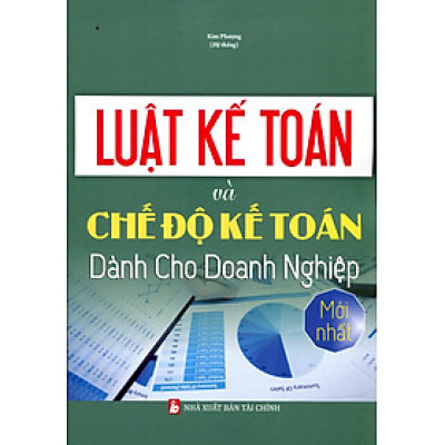 Luật Kế Toán Và Chế Độ Kế Toán Dành Cho Doanh Nghiệp
