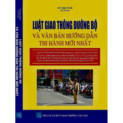 Luật Giao Thông Đường Bộ Và Văn Bản Hướng Dẫn Thi Hành Mới Nhất
