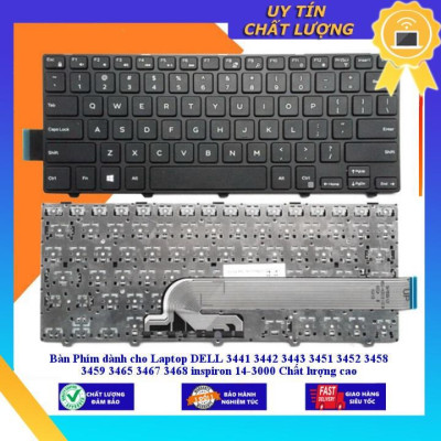Bàn Phím dùng cho Laptop DELL 3441 3442 3443 3451 3452 3458 3459 3465 3467 3468 inspiron 14-3000 Chất lượng cao - TỐT - Hàng Nhập Khẩu New Seal