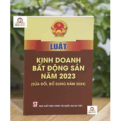 Luật Kinh Doanh Bất Động Sản (Sửa đổi, bổ sung năm 2024)