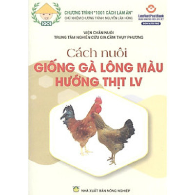 Sách - Cách Nuôi Giống Gà Lông Màu Hướng Thịt LV - NXB Nông Nghiệp