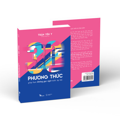 Cuốn sách: 30 Phương Thức Giúp Bạn Không Gục Ngã Trước Áp Lực