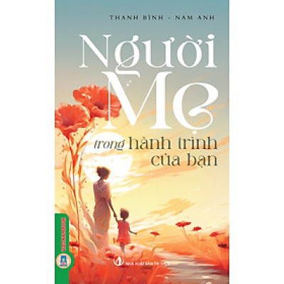 Người Mẹ Trong Hành Trình Của Bạn 
