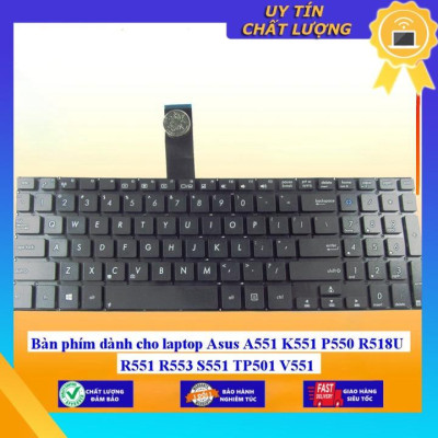 Bàn phím dùng cho laptop Asus A551 K551 P550 R518U R551 R553 S551 TP501 V551 - Hàng Nhập Khẩu New Seal
