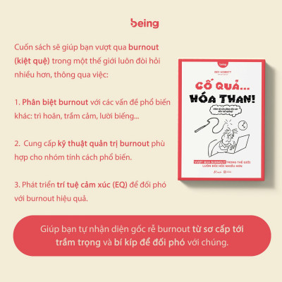 Sách - Cố Quá… Hóa Than! - Vượt Qua Burnout Trong Thế Giới Luôn Đòi Hỏi Nhiều Hơn