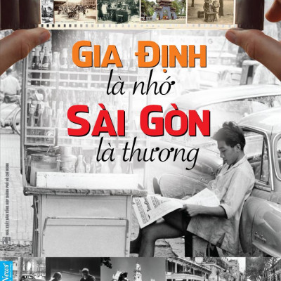 Gia Định Là Nhớ - Sài Gòn Là Thương