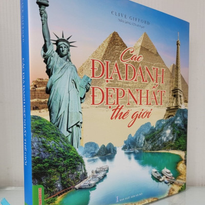 Các Địa Danh Đẹp Nhất Thế Giới (Bìa cứng - In màu)