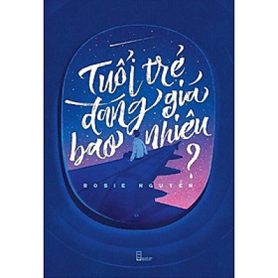 Tuổi Trẻ Đáng Giá Bao Nhiêu (Tái Bản 2025)