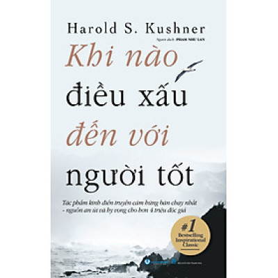 KHI NÀO ĐIỀU XẤU ĐẾN VỚI NGƯỜI TỐT – Harold S. Kushner – Phạm Như Lan dịch – Văn Lang – NXB Hồng Đức