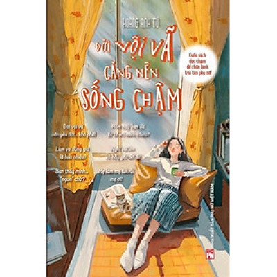 Đời Vội Vã Càng Nên Sống Chậm - Cuốn Sách Đọc Chậm Để Chữa Lành Trái Tim Phụ Nữ - PNU