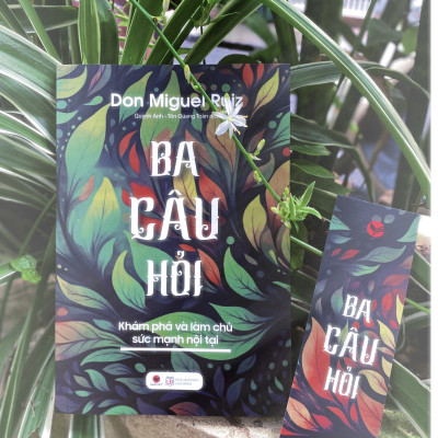 Sách - Ba Câu Hỏi - Khám Phá Làm Chủ Sức Mạnh Nội Tại