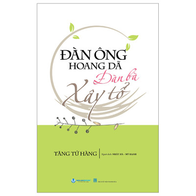 Đàn Ông Hoang Dã - Đàn Bà Xây Tổ