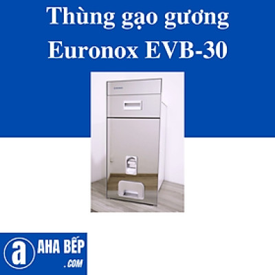 Thùng gạo gương Euronox EVB-30. Hàng Chính Hãng