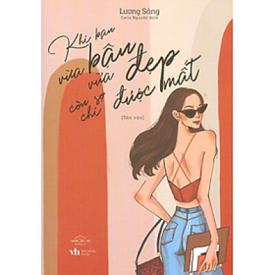 Khi Bạn Vừa Bận Vừa Đẹp Còn Sợ Chi Được Mất