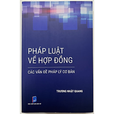 Sách - Pháp Luật Về Hợp Đồng Các Vấn Đề Pháp Lý Cơ Bản