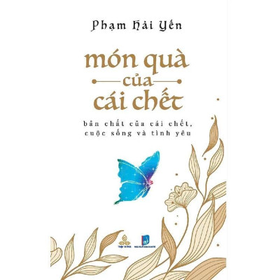 Sách - Món Quà Của Cái Chết - Phạm Hải Yến - Thiện Tri Thức