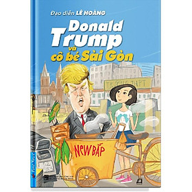 Sách Donald Trump và cô bé Sài Gòn - First News