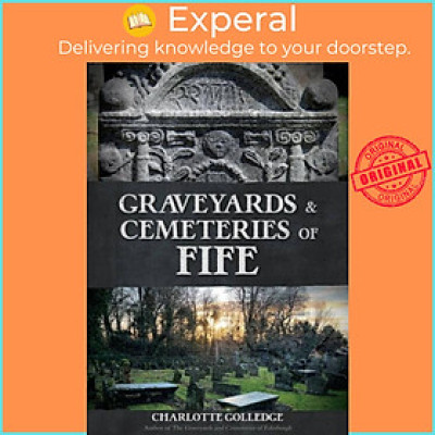 Sách - Graveyards and Cemeteries of Fife by Charlotte Golledge (UK edition, paperback)