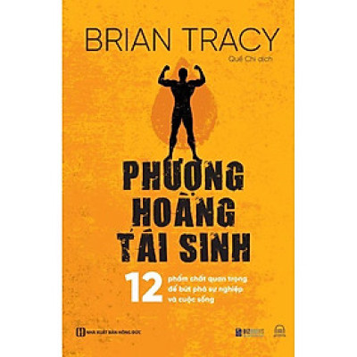 Sách Phượng hoàng tái sinh - 12 Phẩm chất quan trọng để bứt phá sự nghiệp và cuộc sống - MCBOOKS - BẢN QUYỀN
