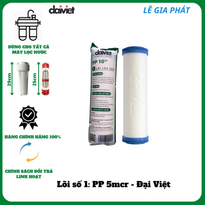 Chính Hãng - Lõi Lọc Nước RO Số 1 Lõi PP 10" 5 Micro Đại Việt