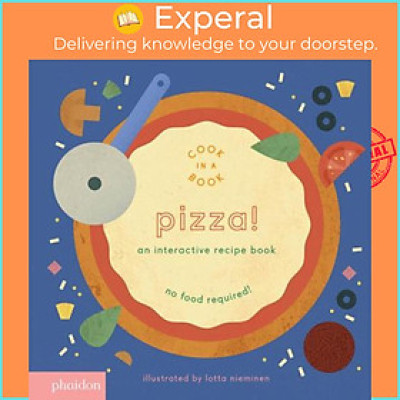 Sách - Pizza! : An Interactive Recipe Book by Lotta Nieminen (UK edition, paperback)