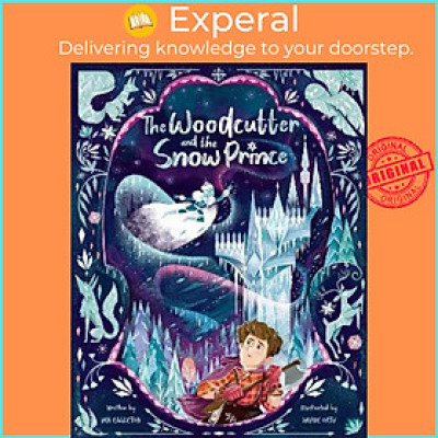 Sách - The Woodcutter and The Snow Prince by Ian Eagleton,Davide Ortu (UK edition, paperback)