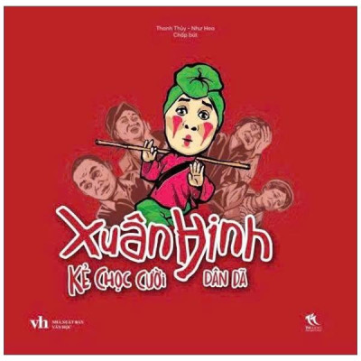 Sách - Xuân Hinh - Kẻ Chọc Cười Dân Dã