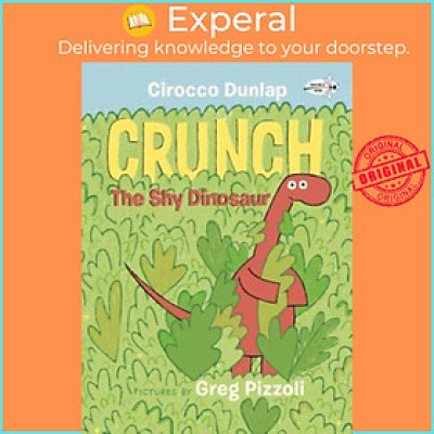 Sách - Crunch the Shy Dinosaur by Cirocco Dunlap (US edition, paperback)
