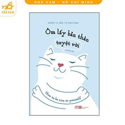 Sách - Ôm lấy bản thân tuyệt vời (Nhã Nam HCM)