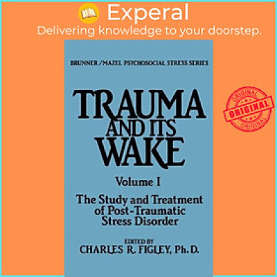 Sách - Trauma And Its Wake by Charles R. Figley (UK edition, hardcover)