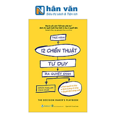 Thực Hành 12 Chiến Thuật Tư Duy Ra Quyết Định