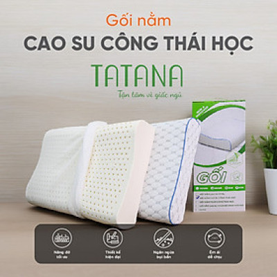 Gối nằm Cao Su Thiên Nhiên Tatana Cong Thái Học size 40x60 cm ,Chống Đau Cổ Vai Gáy ,Vỏ Áo Làm Mát, Thoáng Khí Êm Ái