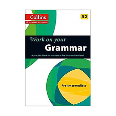 Collins Work On Your Grammar- Pre-Intermediate(A2)