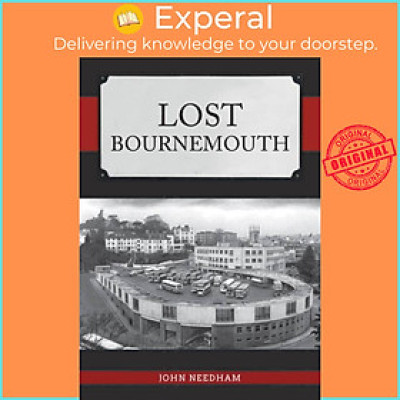 Sách - Lost Bournemouth by John Needham (UK edition, paperback)