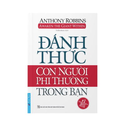 Đánh Thức Con Người Phi Thường Trong Bạn (Bìa mềm) - First News (Tái Bản)