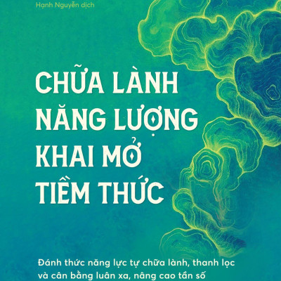 Sách - Chữa Lành Năng Lượng, Khai Mở Tiềm Thức