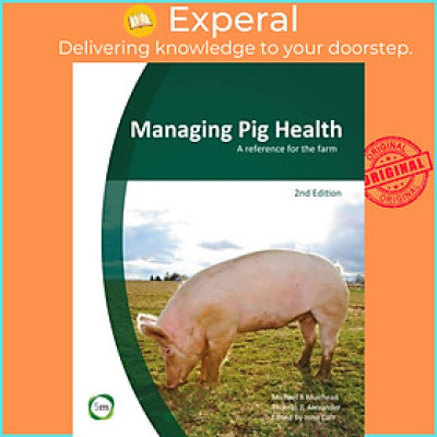 Sách - Managing Pig Health  Edition: A Reference for the Farm by John Carr (UK edition, hardcover)