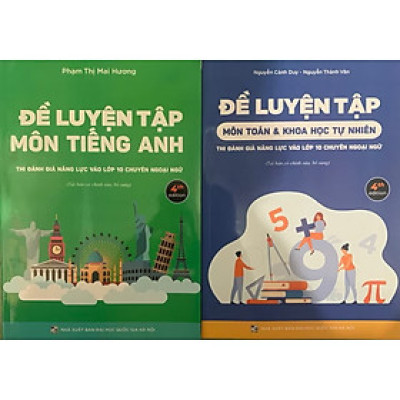 Sách - (Combo 2 cuốn) Đề Luyện Tập Thi Đánh Giá Năng Lực Vào Lớp 10 Chuyên Ngoại Ngữ Môn Toán - Tiếng Anh